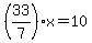 %2833%2F7%29x+=+10