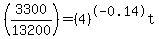 %283300%2F13200%29=%284%29%5E-0.14t