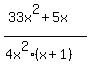 %2833x%5E2+%2B+5x%29%2F%284x%5E2%2A%28x%2B1%29%29