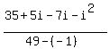 %2835%2B5i-7i-i%5E2%29%2F%2849+-+%28-1%29%29