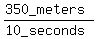 %28350_meters%29%2F%2810_seconds%29