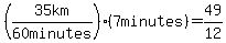 %2835km%2F%2260+minutes%22%29%2A%287minutes%29=49%2F12