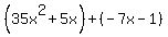%2835x%5E2%2B5x%29%2B%28-7x-1%29
