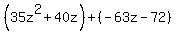 %2835z%5E2%2B40z%29%2B%28-63z-72%29