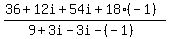 %2836%2B12i%2B54i%2B18%28-1%29%29%2F%289%2B3i-3i-%28-1%29%29