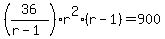 %2836%2F%28r-1%29%29r%5E2%28r-1%29=900