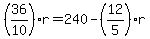 %2836%2F10%29r=240-%2812%2F5%29r