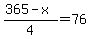 %28365-x%29%2F4=+76