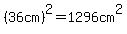 %2836cm%29%5E2=1296cm%5E2