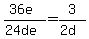 %2836e%29%2F%2824de%29=3%2F%282d%29