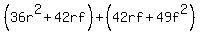 \"%2836r%5E2%2B42rf%29%2B%2842rf%2B49f%5E2%29\"