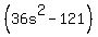 %2836s%5E2-121%29
