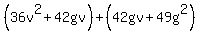 %2836v%5E2%2B42gv%29%2B%2842gv%2B49g%5E2%29