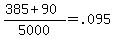 \"%28385+%2B+90%29%2F5000+=+.095\"