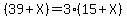 %2839%2BX%29=3%2815%2BX%29