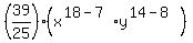 %2839%2F25%29%28x%5E%2818-7%29y%5E%2814-8%29%29