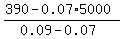 %28390-0.07%2A5000%29%2F%280.09-0.07%29