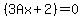 %283Ax%2B2%29=0
