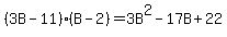 %283B+-+11%29%2A%28B+-+2%29+=+3B%5E2+-+17B+%2B+22