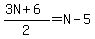 %283N%2B6%29%2F2=N-5