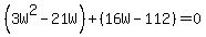 %283W%5E2-21W%29%2B%2816W-112%29=0