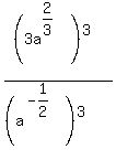 %283a%5E%282%2F3%29%29%5E%283%29%2F%28%28a%5E%28-1%2F2%29%29%5E3%29
