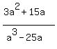 %283a%5E2%2B15a%29%2F%28a%5E3-25a%29