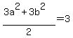 %283a%5E2%2B3b%5E2%29%2F2=3