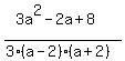 %283a%5E2-2a%2B8%29%2F%283%28a-2%29%28a%2B2%29%29