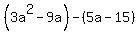 %283a%5E2-9a%29-%285a-15%29