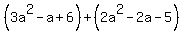 %283a%5E2-a%2B6%29%2B%282a%5E2-2a-5%29