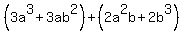 %283a%5E3%2B3ab%5E2%29%2B%282a%5E2b%2B2b%5E3%29