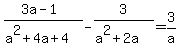 %283a-1%29%2F%28a%5E2%2B4a%2B4%29+-+3%2F%28a%5E2%2B2a%29+=+3%2Fa