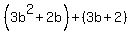 %283b%5E2%2B2b%29%2B%283b%2B2%29