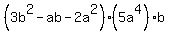 %283b%5E2+-+ab+-+2a%5E2%29%285a%5E4%29%2Ab
