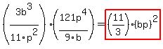 %283b%5E3%2F11p%5E2%29%2A%28121p%5E4%2F9b%29=highlight%28%2811%2F3%29%28bp%29%5E2%29