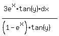 %283e%5Ex%2Atan%28y%29dx%29%2F%28%281-e%5Ex%29tan%28y%29%29