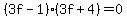 %283f-1%29%283f%2B4%29+=+0