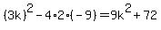 %283k%29%5E2-4%2A2%2A%28-9%29=9k%5E2%2B72
