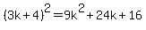 %283k%2B4%29%5E2=9k%5E2%2B24k%2B16