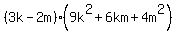 %283k-2m%29%289k%5E2%2B6km%2B4m%5E2%29