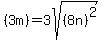%283m%29=3sqrt%28%288n%29%5E2%29