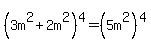%283m%5E2%2B2m%5E2%29%5E4+=%285m%5E2%29%5E4