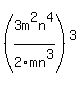 %283m%5E2n%5E4%2F2mn%5E3%29%5E3