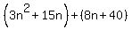 %283n%5E2%2B15n%29%2B%288n%2B40%29