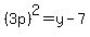 %283p%29%5E2=y-7