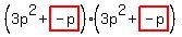 %283p%5E2%2Bhighlight%28-p%29%29%283p%5E2%2Bhighlight%28-p%29%29