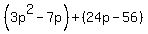 %283p%5E2-7p%29%2B%2824p-56%29