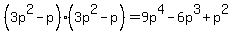 %283p%5E2-p%29%283p%5E2-p%29=9p%5E4-6p%5E3%2Bp%5E2