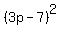 %283p+-+7%29%5E2